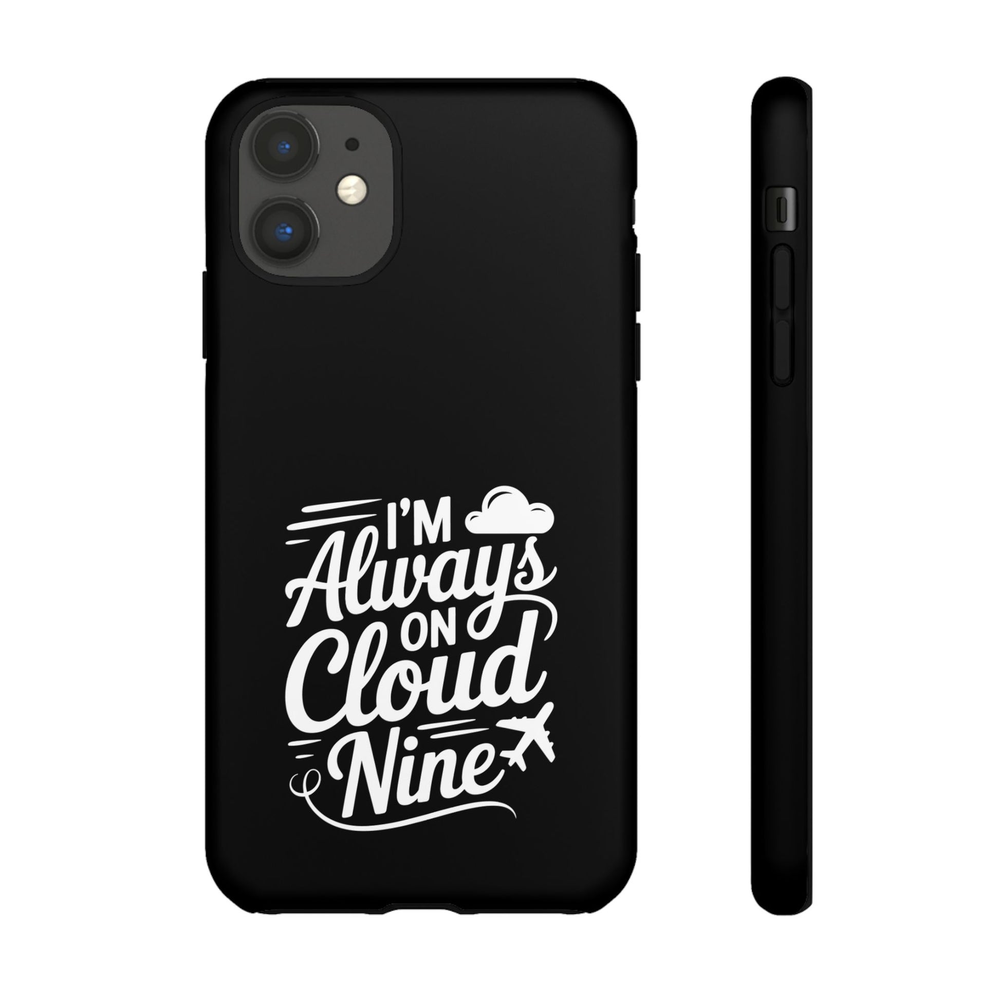 Always on Cloud Nine Phone Case | Cute Phone Cover, Travel Gift, Adventure Accessory, Motivational Case, Gift for Dreamers
