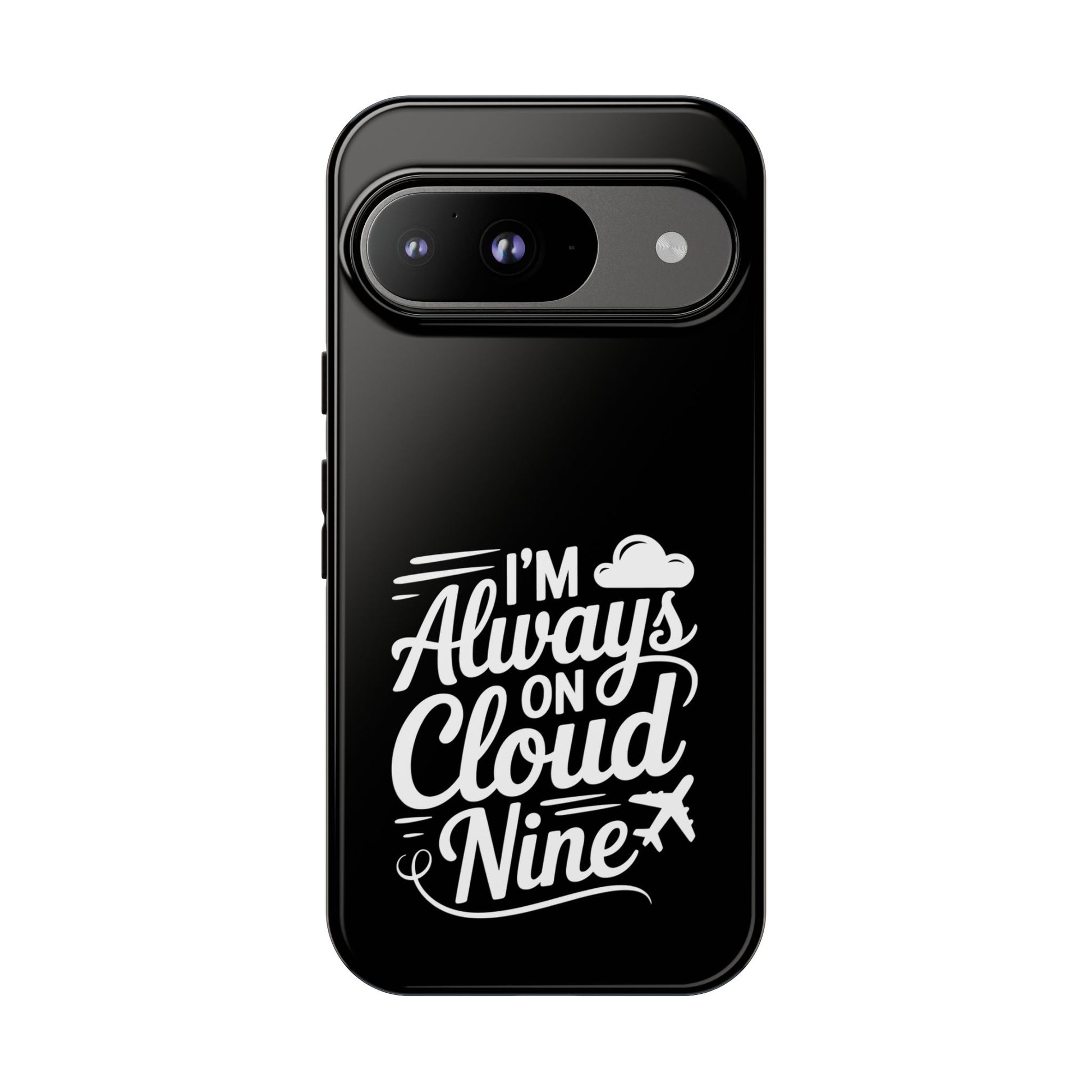Always on Cloud Nine Phone Case | Cute Phone Cover, Travel Gift, Adventure Accessory, Motivational Case, Gift for Dreamers