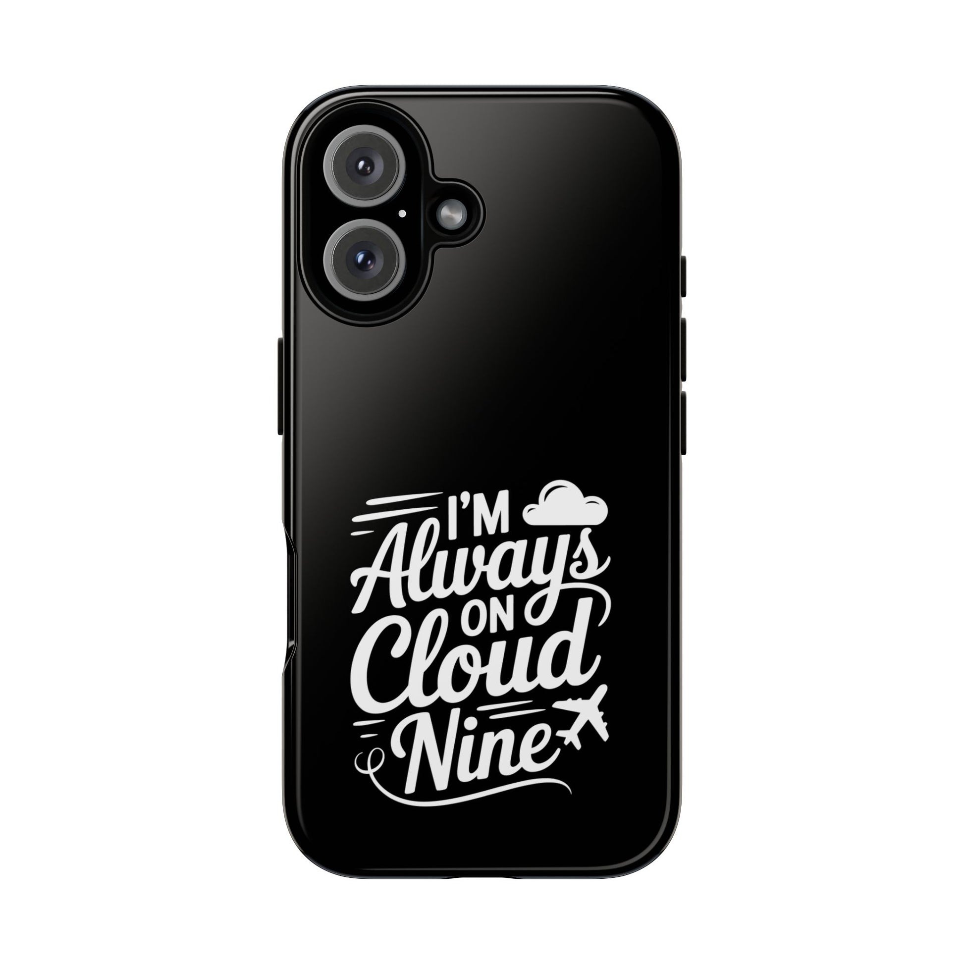 Always on Cloud Nine Phone Case | Cute Phone Cover, Travel Gift, Adventure Accessory, Motivational Case, Gift for Dreamers