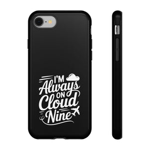 Always on Cloud Nine Phone Case | Cute Phone Cover, Travel Gift, Adventure Accessory, Motivational Case, Gift for Dreamers