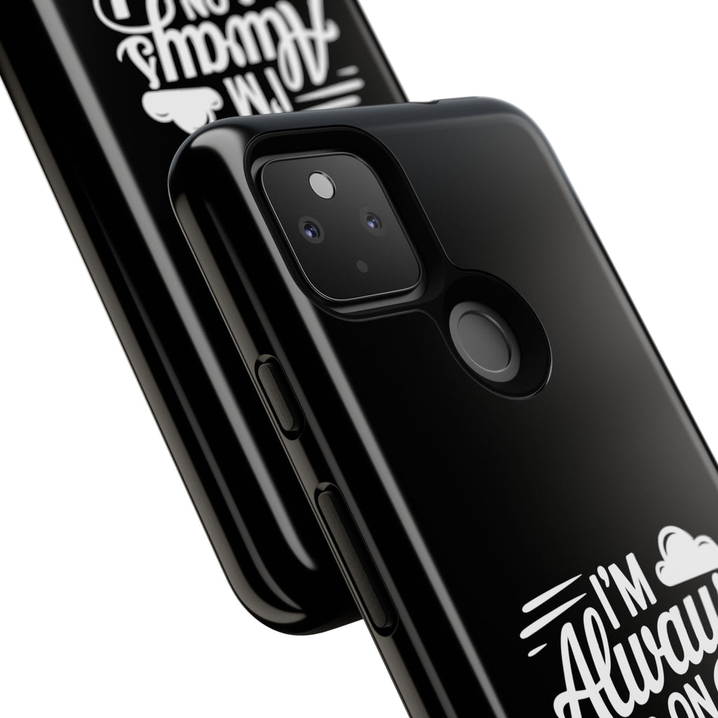 Always on Cloud Nine Phone Case | Cute Phone Cover, Travel Gift, Adventure Accessory, Motivational Case, Gift for Dreamers