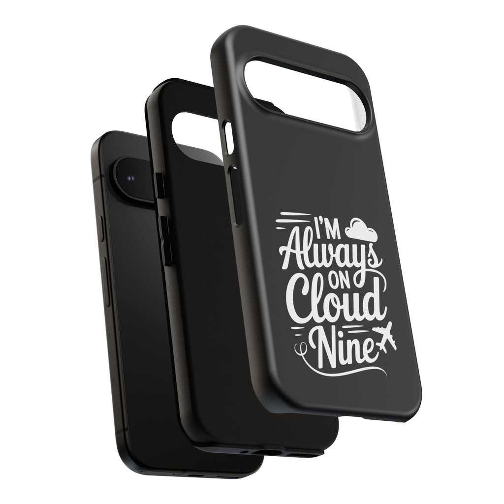 Always on Cloud Nine Phone Case | Cute Phone Cover, Travel Gift, Adventure Accessory, Motivational Case, Gift for Dreamers