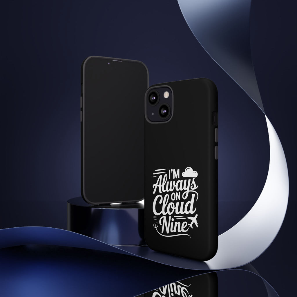Always on Cloud Nine Phone Case | Cute Phone Cover, Travel Gift, Adventure Accessory, Motivational Case, Gift for Dreamers