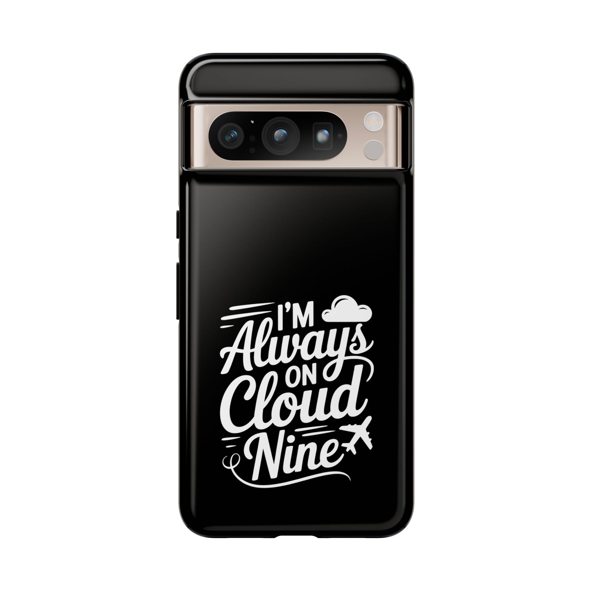 Always on Cloud Nine Phone Case | Cute Phone Cover, Travel Gift, Adventure Accessory, Motivational Case, Gift for Dreamers