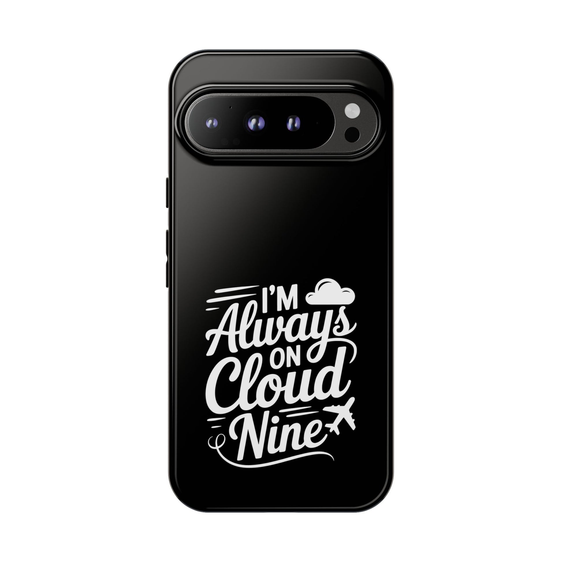 Always on Cloud Nine Phone Case | Cute Phone Cover, Travel Gift, Adventure Accessory, Motivational Case, Gift for Dreamers