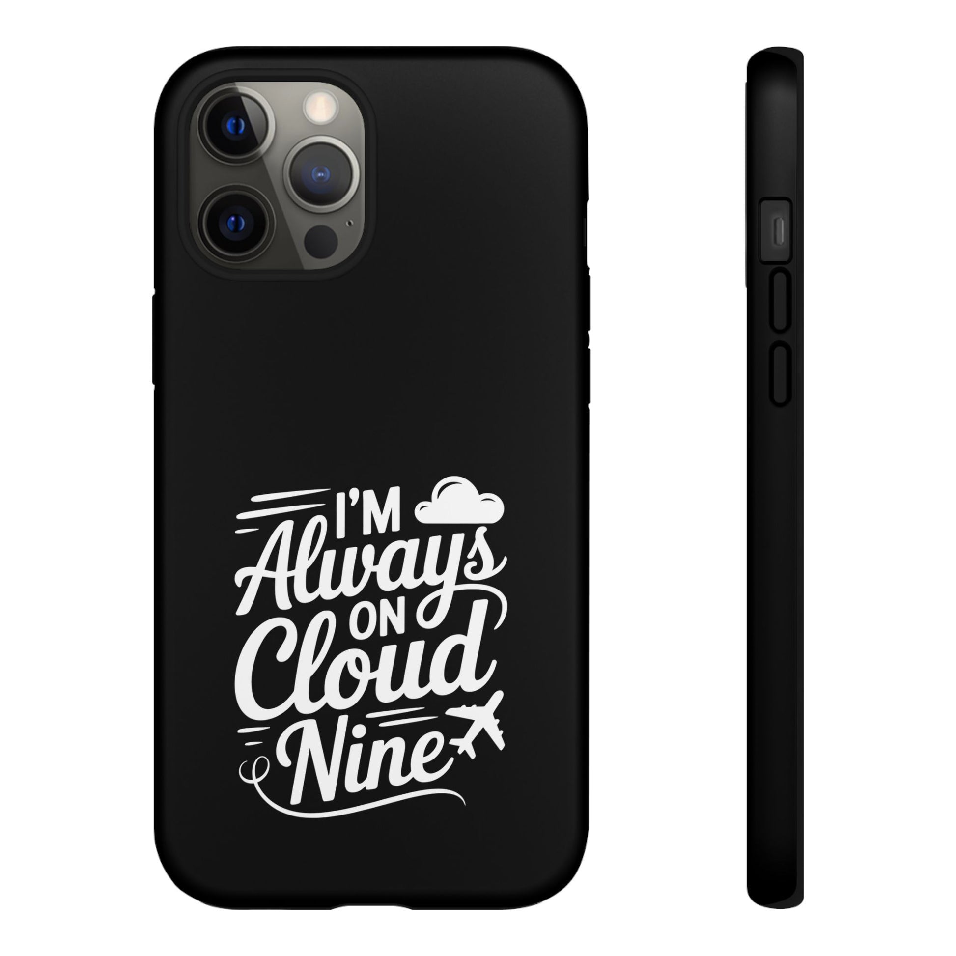 Always on Cloud Nine Phone Case | Cute Phone Cover, Travel Gift, Adventure Accessory, Motivational Case, Gift for Dreamers