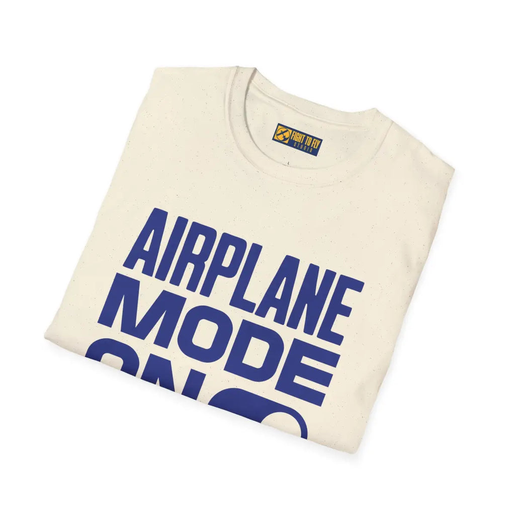 Airplane Mode - T-Shirt - Gifts for pilots - Aviation apparel