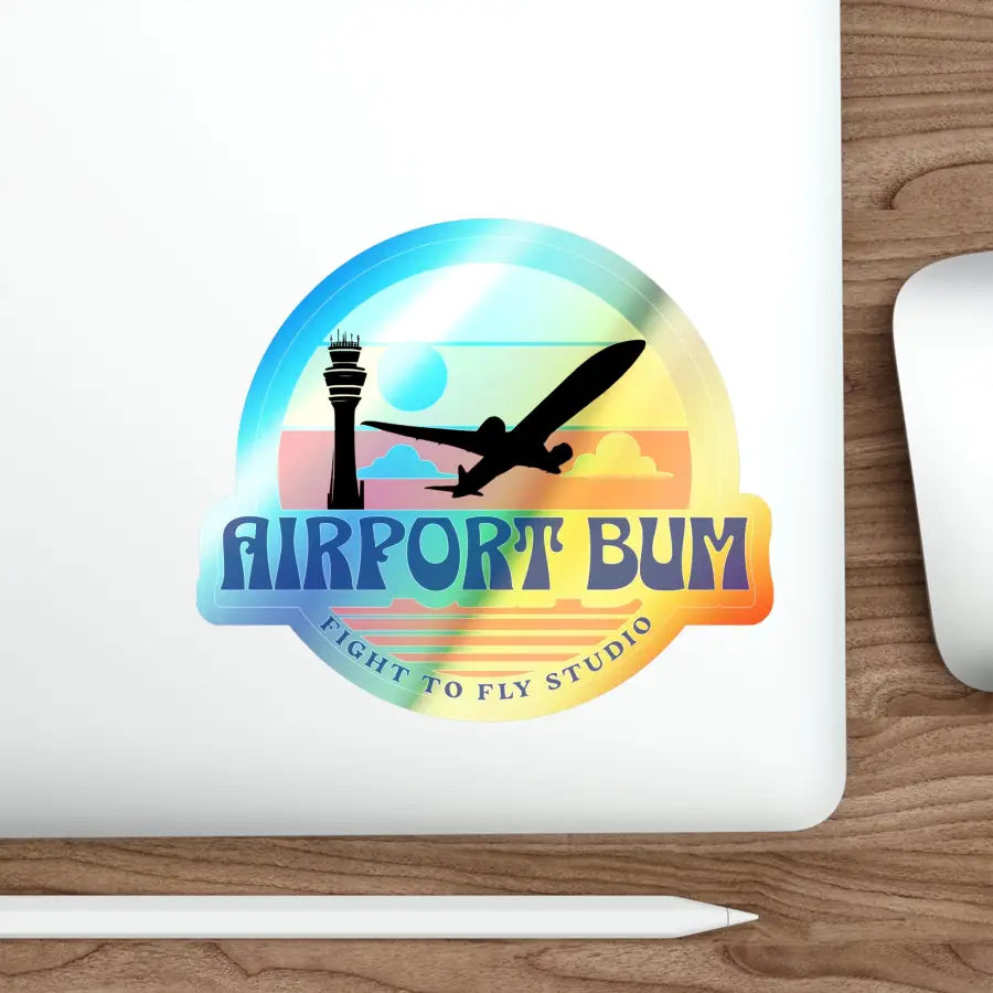 Airport Bum Holographic Die-Cut Stickers - Paper products - Pilot gifts - WWII warbird t-shirt