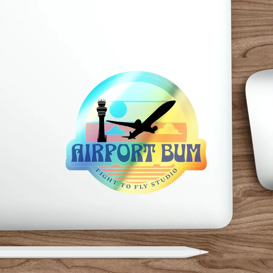 Airport Bum Holographic Die-Cut Stickers - Paper products - Pilot gifts - WWII warbird t-shirt