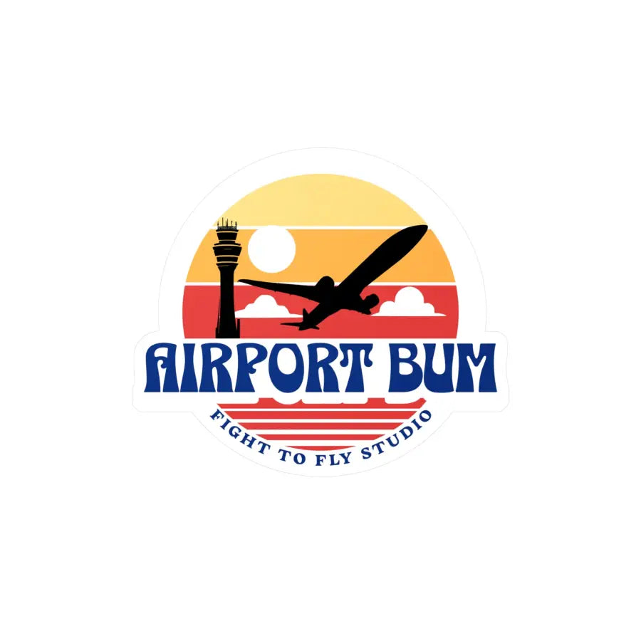 Airport Bum Kiss-Cut Vinyl Decal - Paper products - Pilot gifts - WWII warbird t-shirt