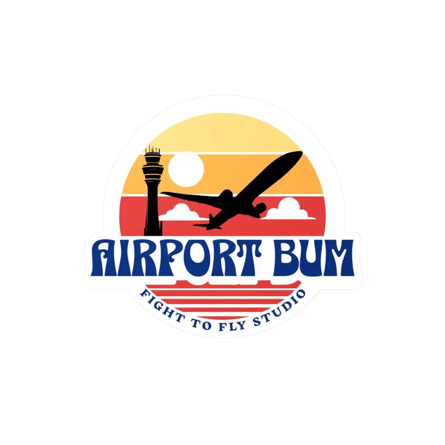 Airport Bum Kiss-Cut Vinyl Decal - Paper products - Pilot gifts - WWII warbird t-shirt