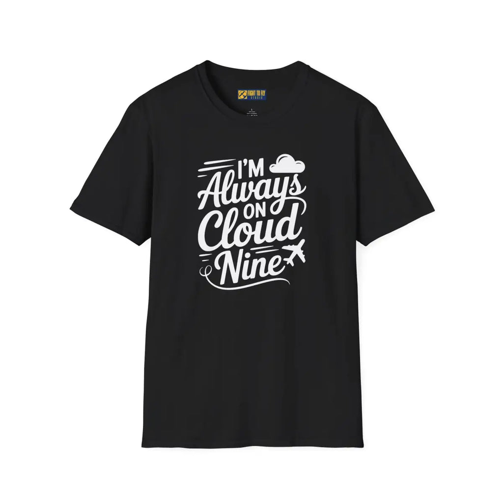 Always on Cloud 9 - T-Shirt - Pilot gifts - WWII warbird t-shirt