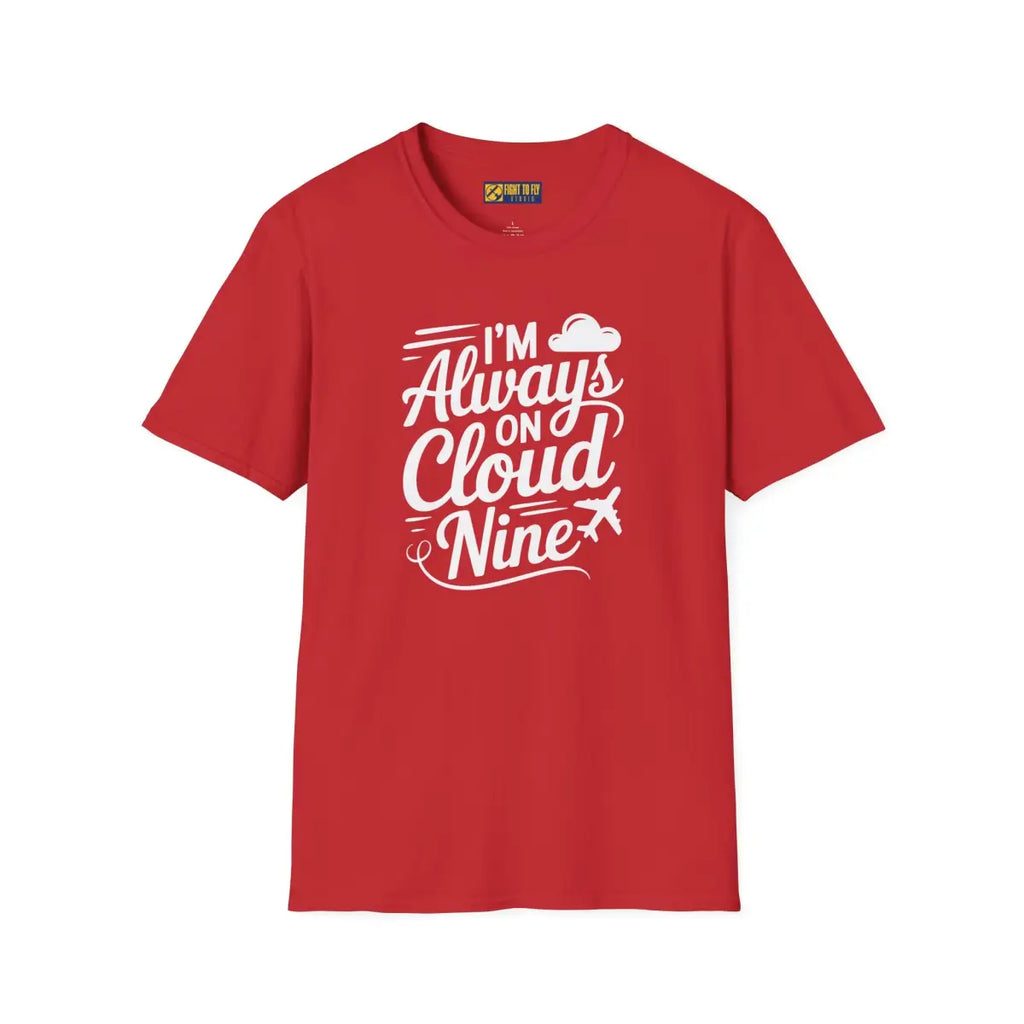 Always on Cloud 9 - T-Shirt - Pilot gifts - WWII warbird t-shirt
