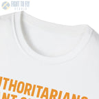 Authoritarians Want Obedience – Give ’Em Hell - T-Shirt - Pilot gifts - WWII warbird t-shirt