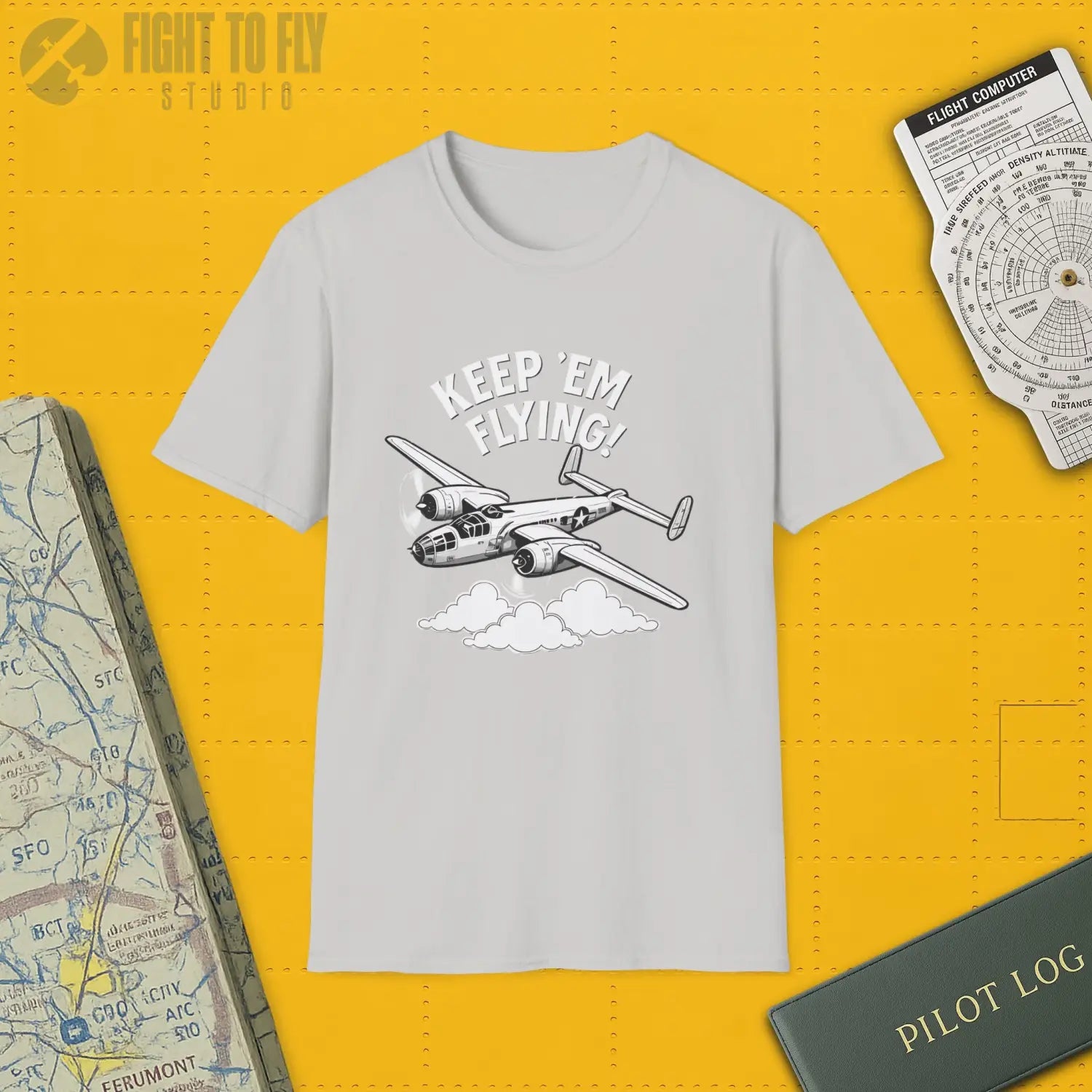 B 25 “Keep ’Em Flying!” T Shirt Pilot gifts WWII warbird t shirt