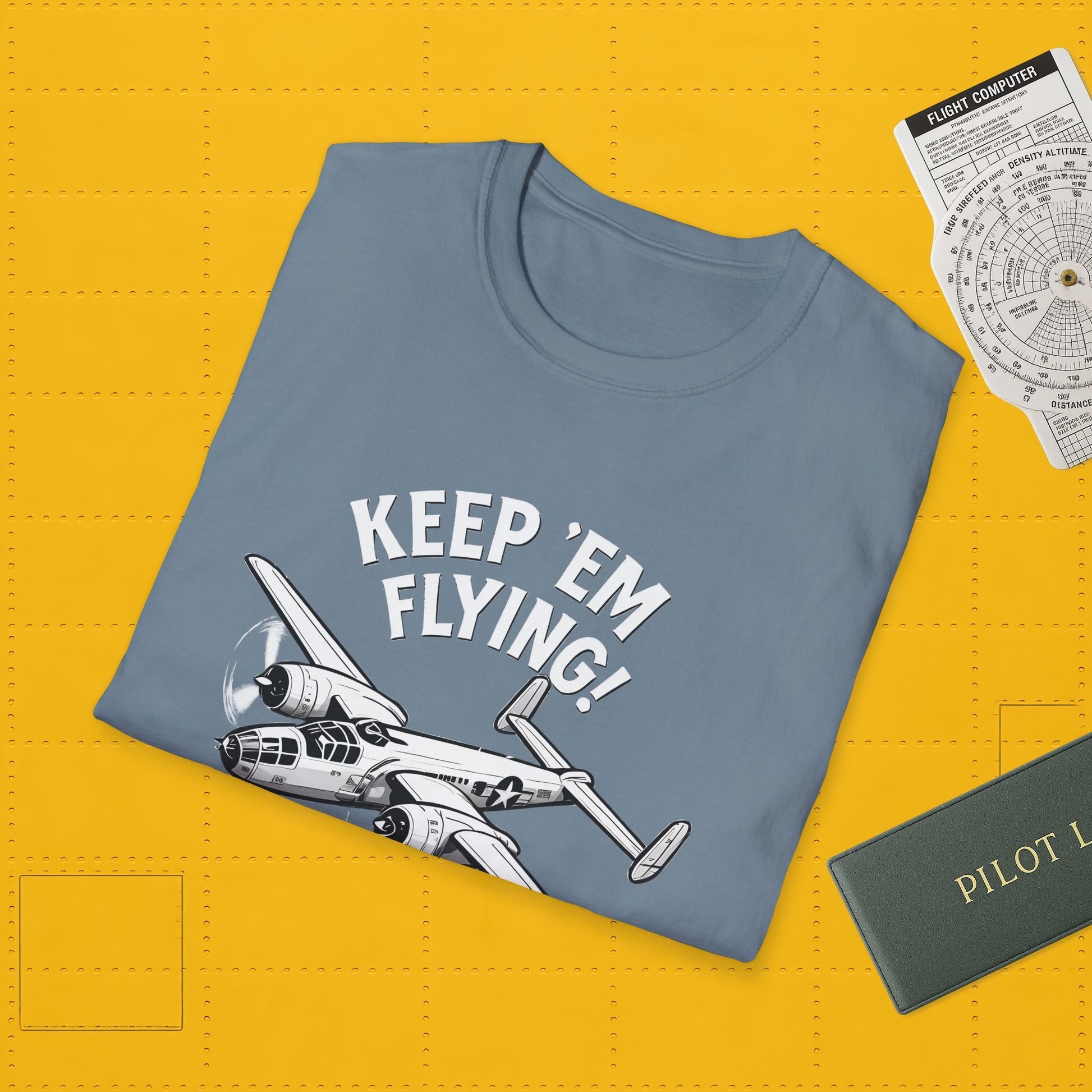 B-25 Premium T-Shirt – “Keep ’Em Flying!” WWII Medium Bomber Graphic Tee - Pilot gifts - warbird t-shirt