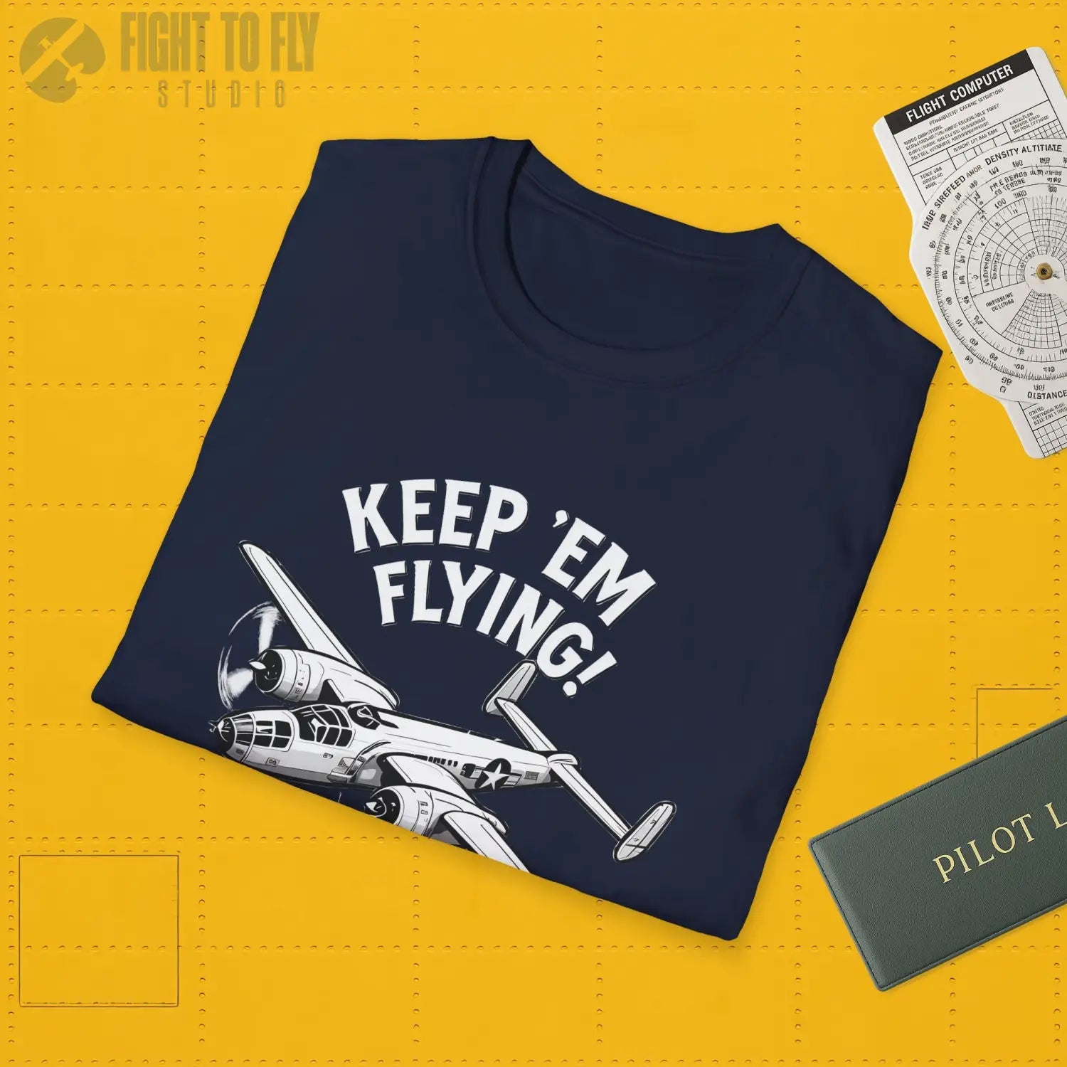 B 25 “Keep ’Em Flying!” T Shirt Pilot gifts WWII warbird t shirt