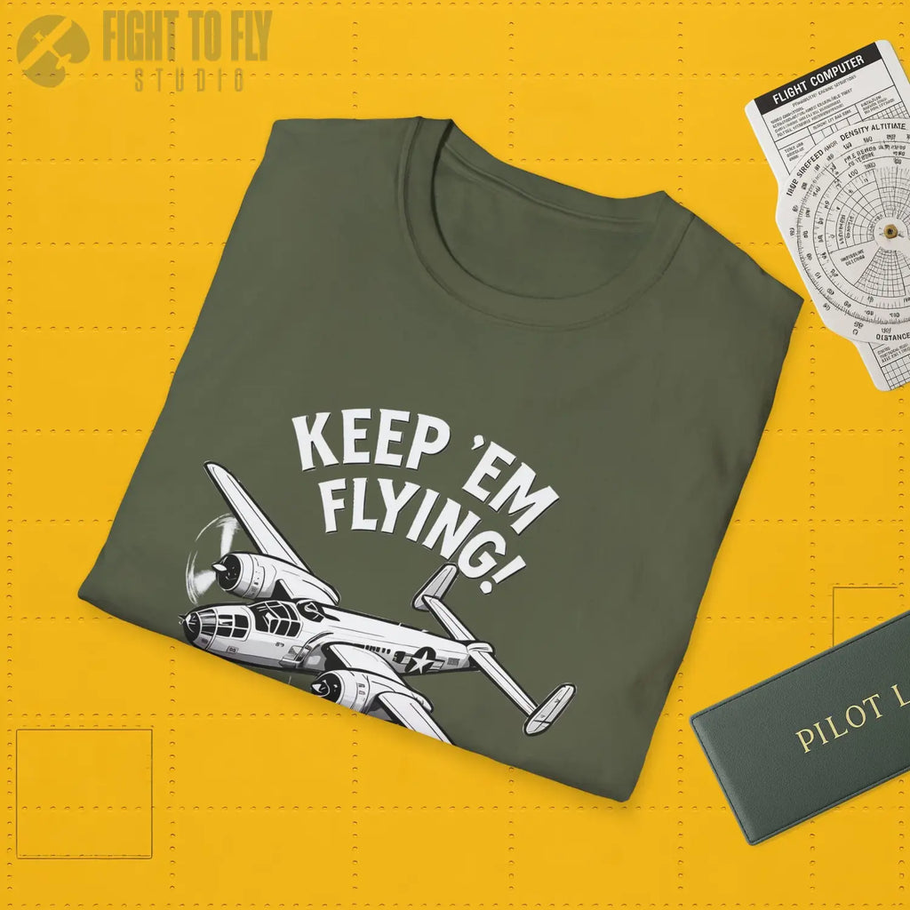 B 25 “Keep ’Em Flying!” T Shirt Pilot gifts WWII warbird t shirt