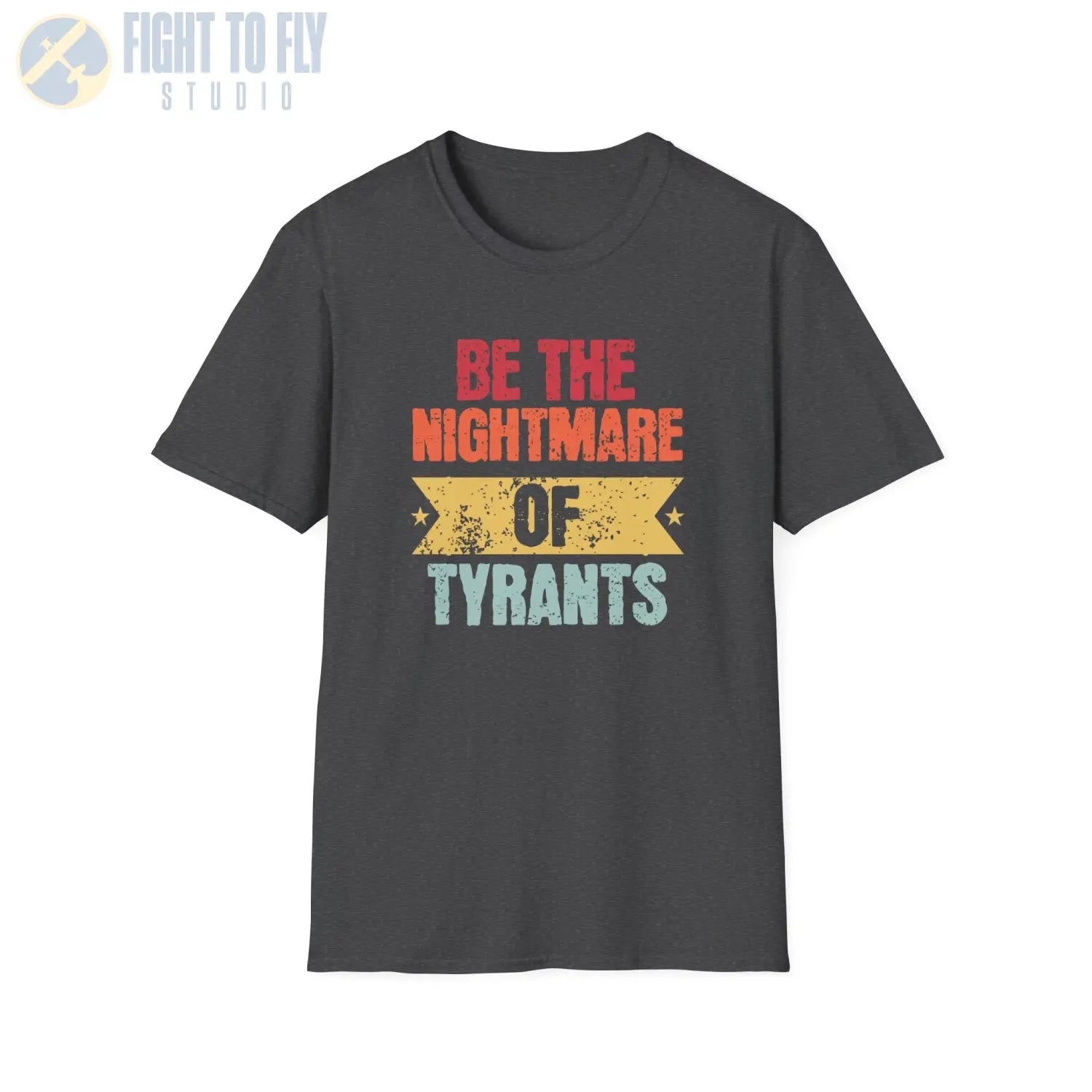 Be the Nightmare of Tyrants - T-Shirt - Pilot gifts - WWII warbird t-shirt