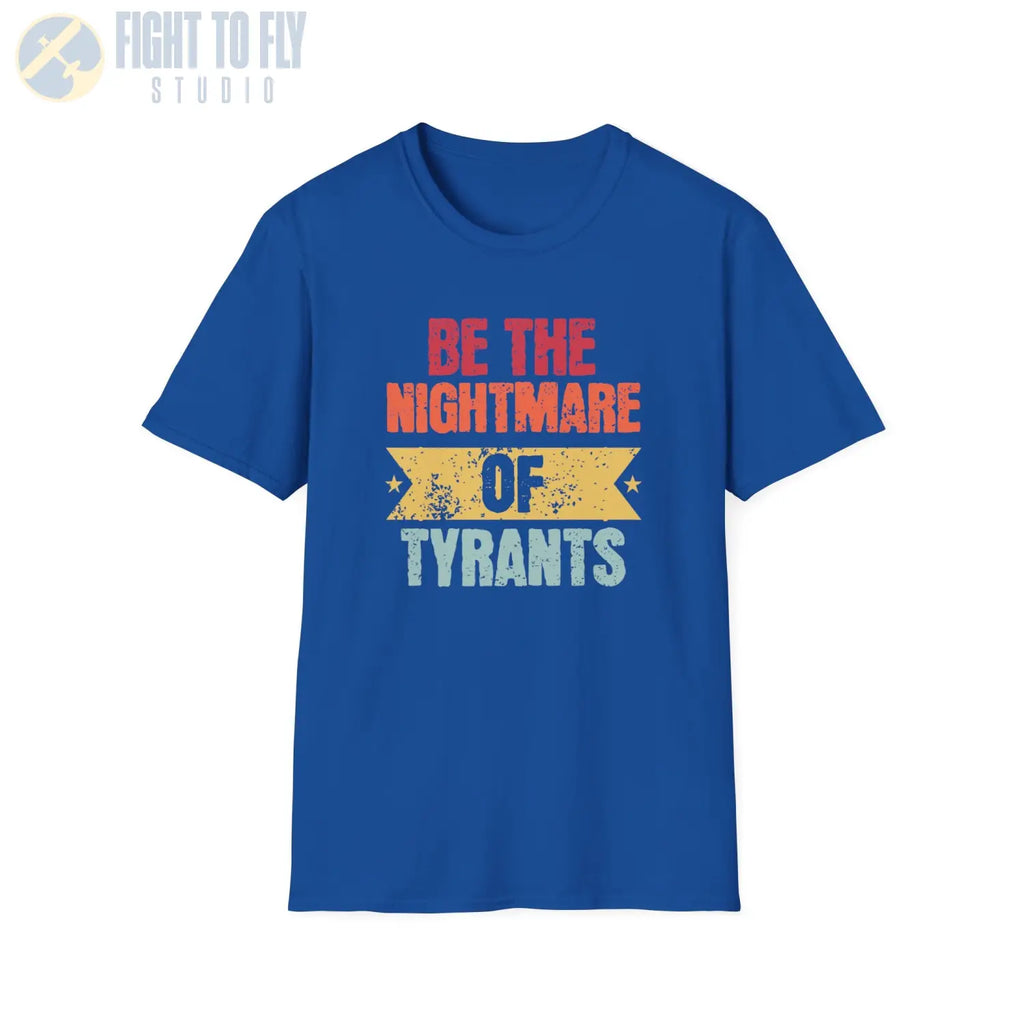 Be the Nightmare of Tyrants - T-Shirt - Pilot gifts - WWII warbird t-shirt