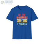 Be the Nightmare of Tyrants - T-Shirt - Pilot gifts - WWII warbird t-shirt