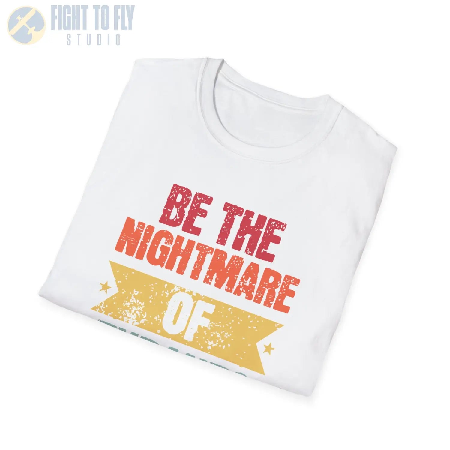 Be the Nightmare of Tyrants - T-Shirt - Pilot gifts - WWII warbird t-shirt