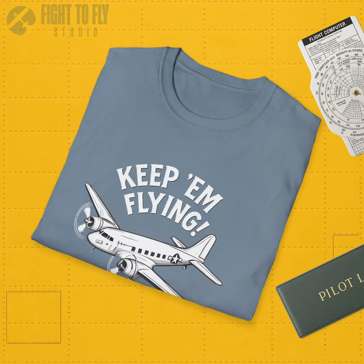 C 47 “Keep ’Em Flying!” T Shirt Pilot gifts WWII warbird t shirt