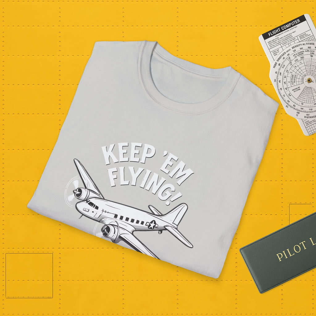 C-47 Premium T-Shirt – “Keep ’Em Flying!” WWII Transport Aircraft Graphic Tee - Pilot gifts - warbird t-shirt