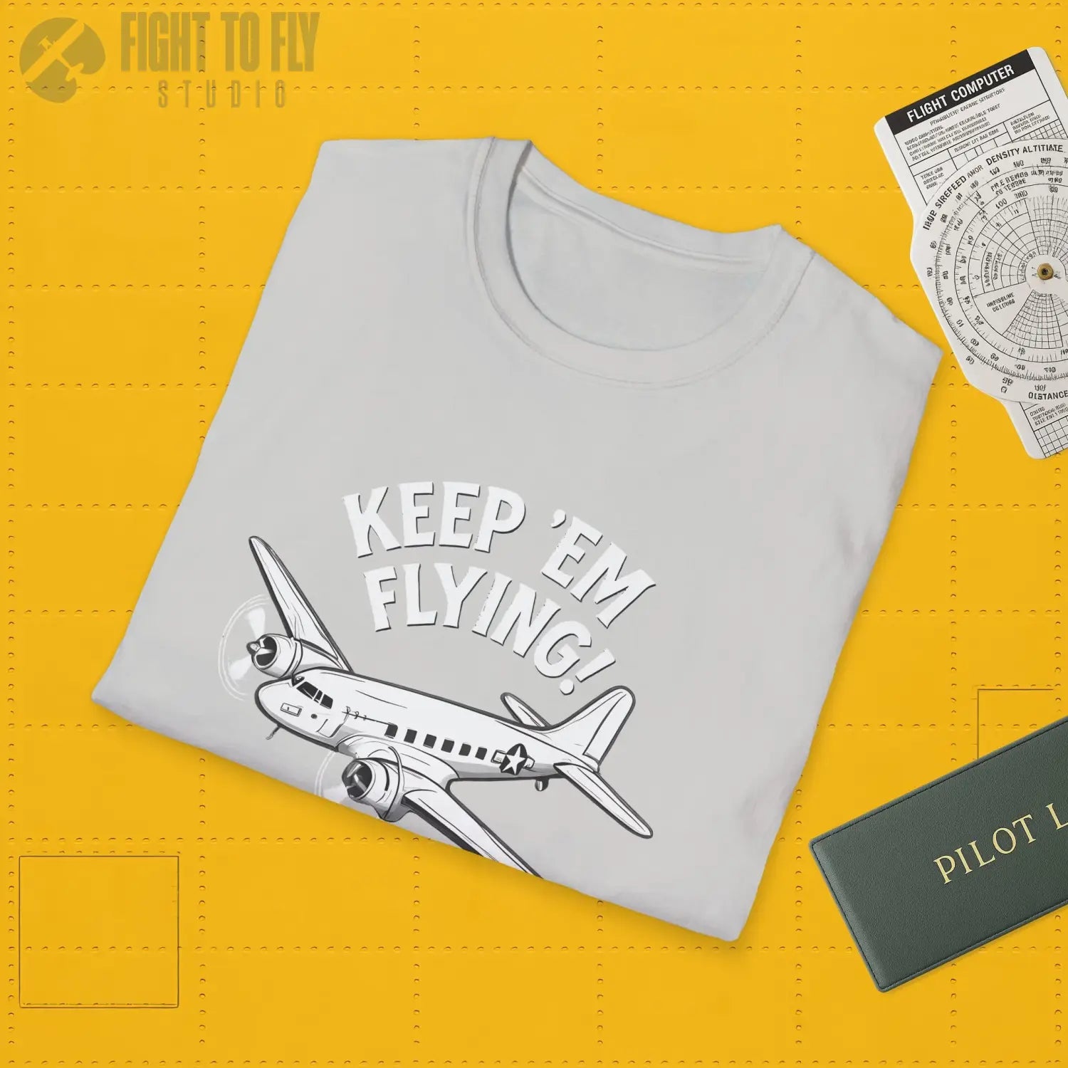 C 47 “Keep ’Em Flying!” T Shirt Pilot gifts WWII warbird t shirt