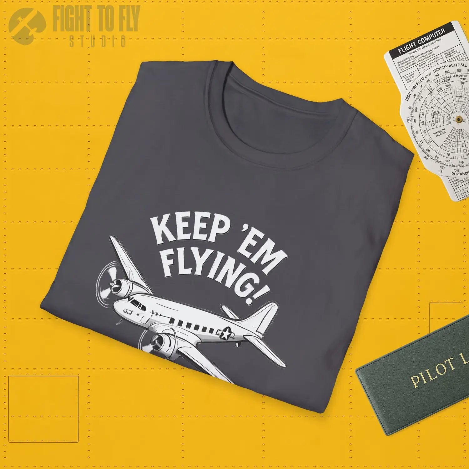 C 47 “Keep ’Em Flying!” T Shirt Pilot gifts WWII warbird t shirt