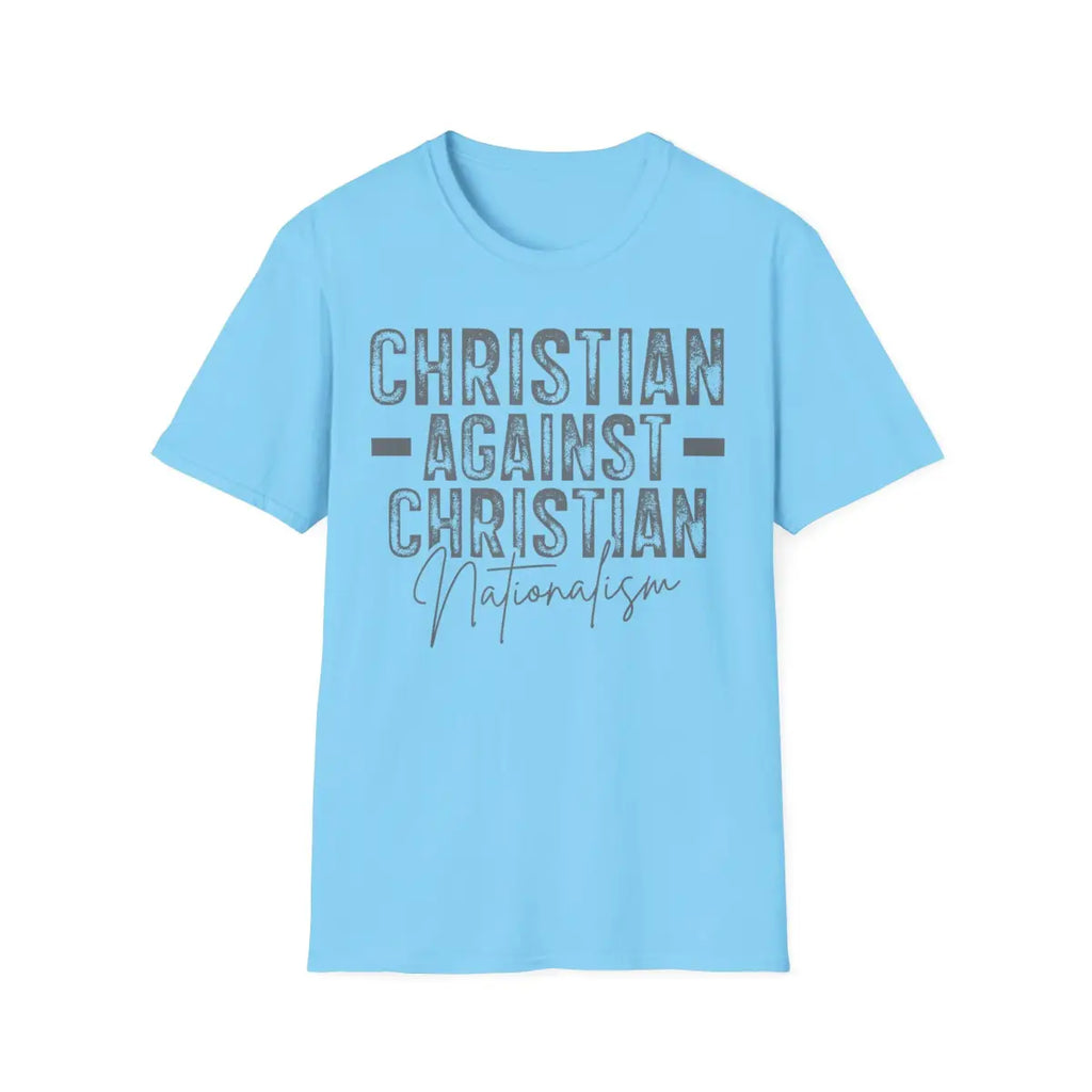 Christian Against Nationalism - T-Shirt - Pilot gifts - WWII warbird t-shirt