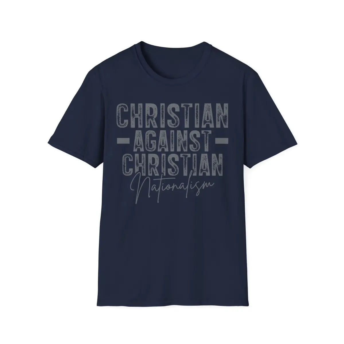 Christian Against Nationalism - T-Shirt - Pilot gifts - WWII warbird t-shirt