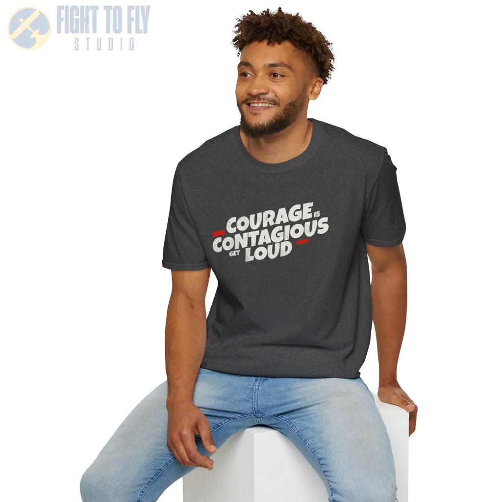 Courage Is Contagious – Get Loud - T-Shirt - Pilot gifts - WWII warbird t-shirt
