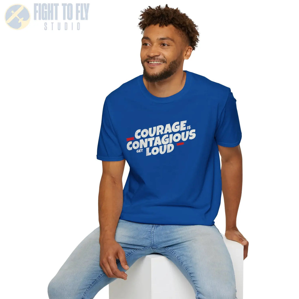 Courage Is Contagious – Get Loud - T-Shirt - Pilot gifts - WWII warbird t-shirt