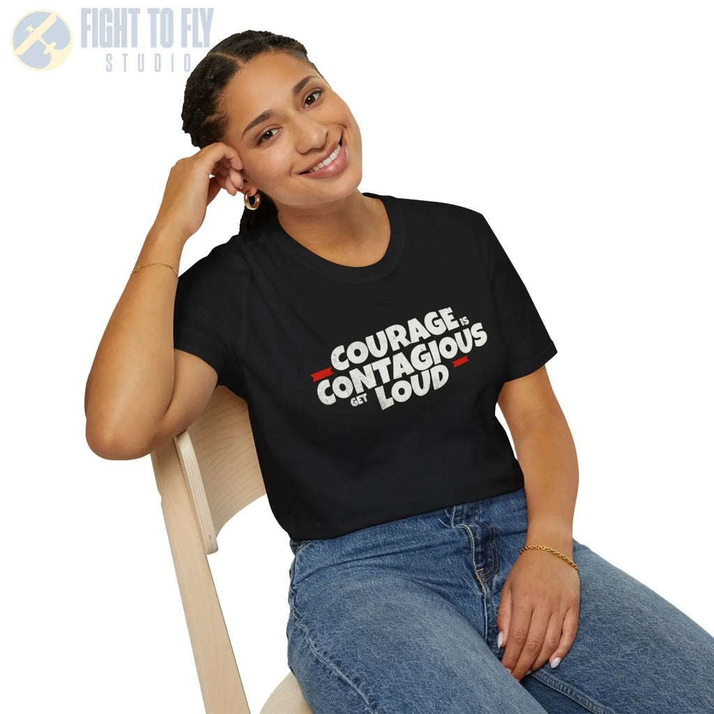 Courage Is Contagious – Get Loud - T-Shirt - Pilot gifts - WWII warbird t-shirt