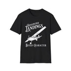 Crosswind Landings Build Character - Tee - T-Shirt - Pilot gifts - WWII warbird t-shirt