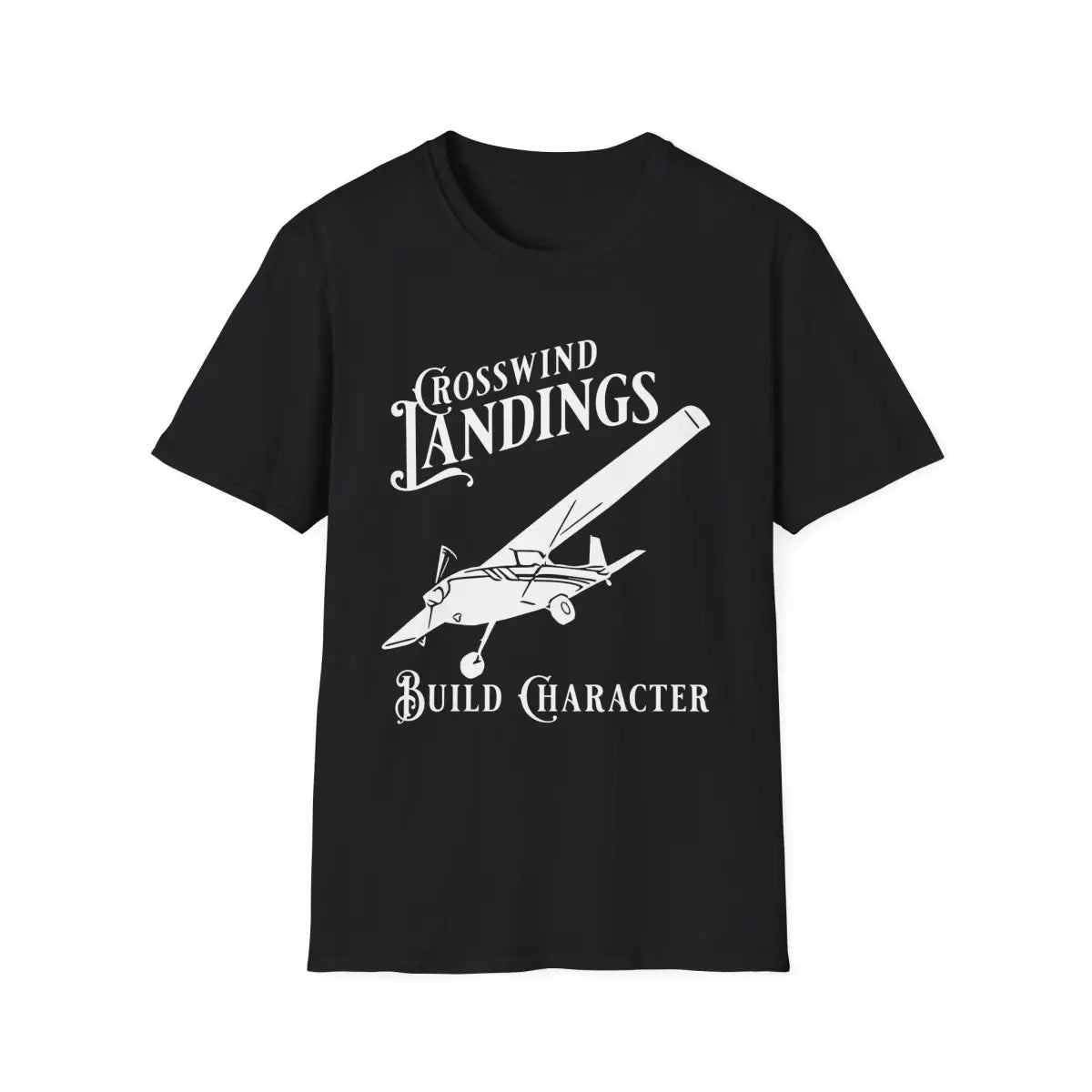 Crosswind Landings Build Character - Tee - T-Shirt - Pilot gifts - WWII warbird t-shirt