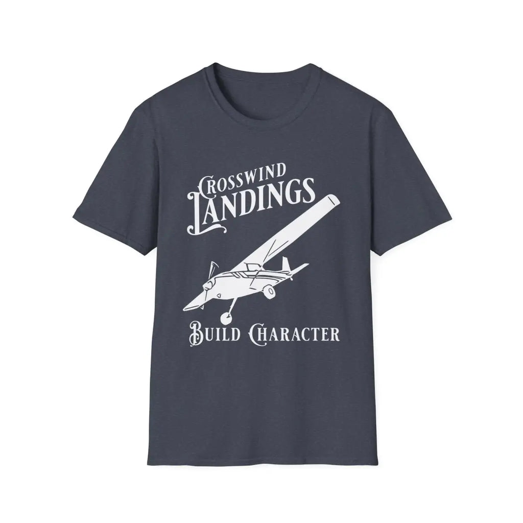 Crosswind Landings Build Character - Tee - T-Shirt - Pilot gifts - WWII warbird t-shirt