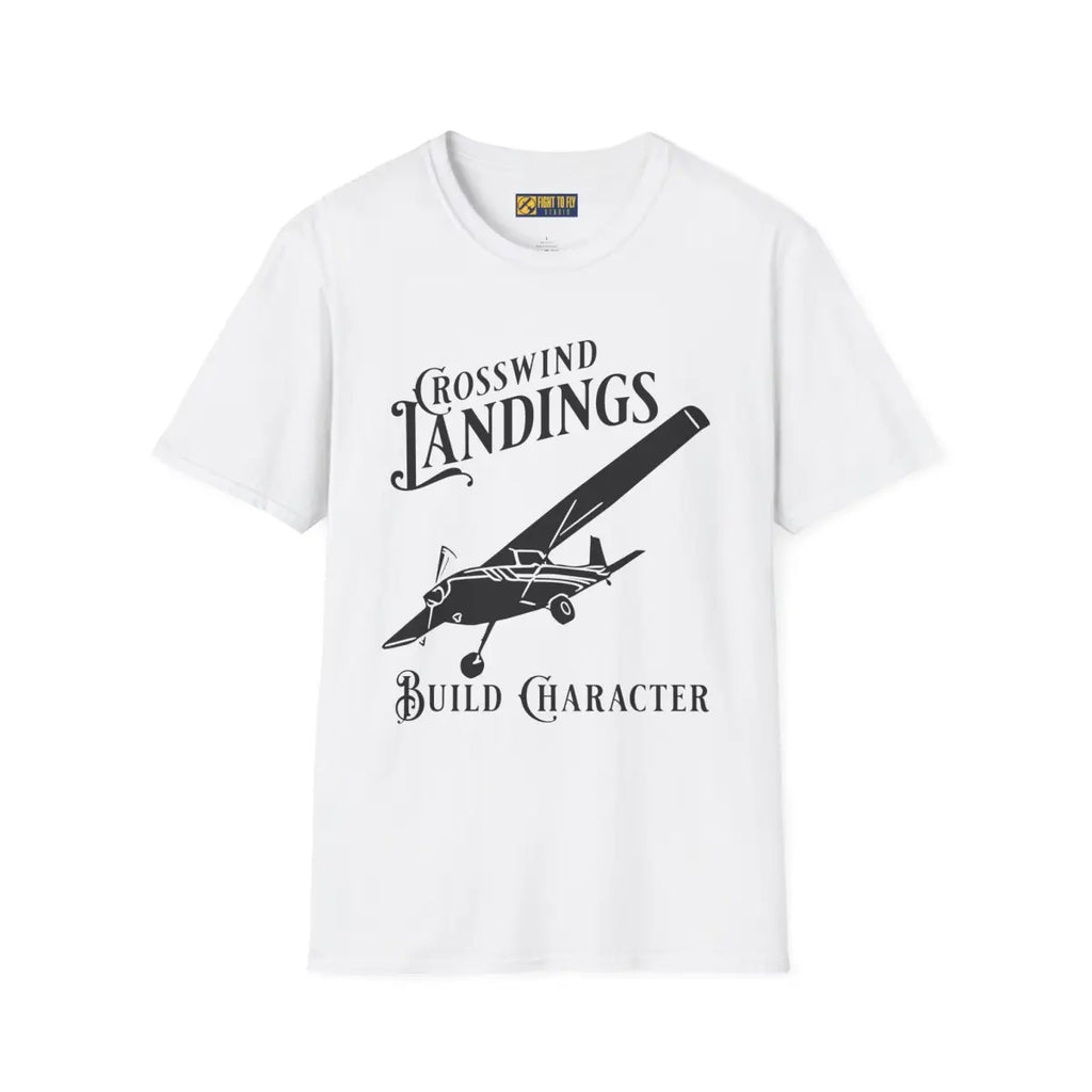 Crosswind Landings Build Character - Tee - T-Shirt - Pilot gifts - WWII warbird t-shirt