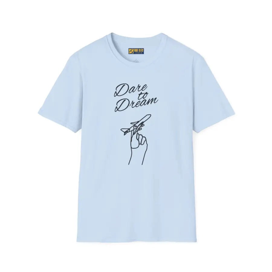 Dare to Dream - T-Shirt - Gifts for pilots - Aviation apparel
