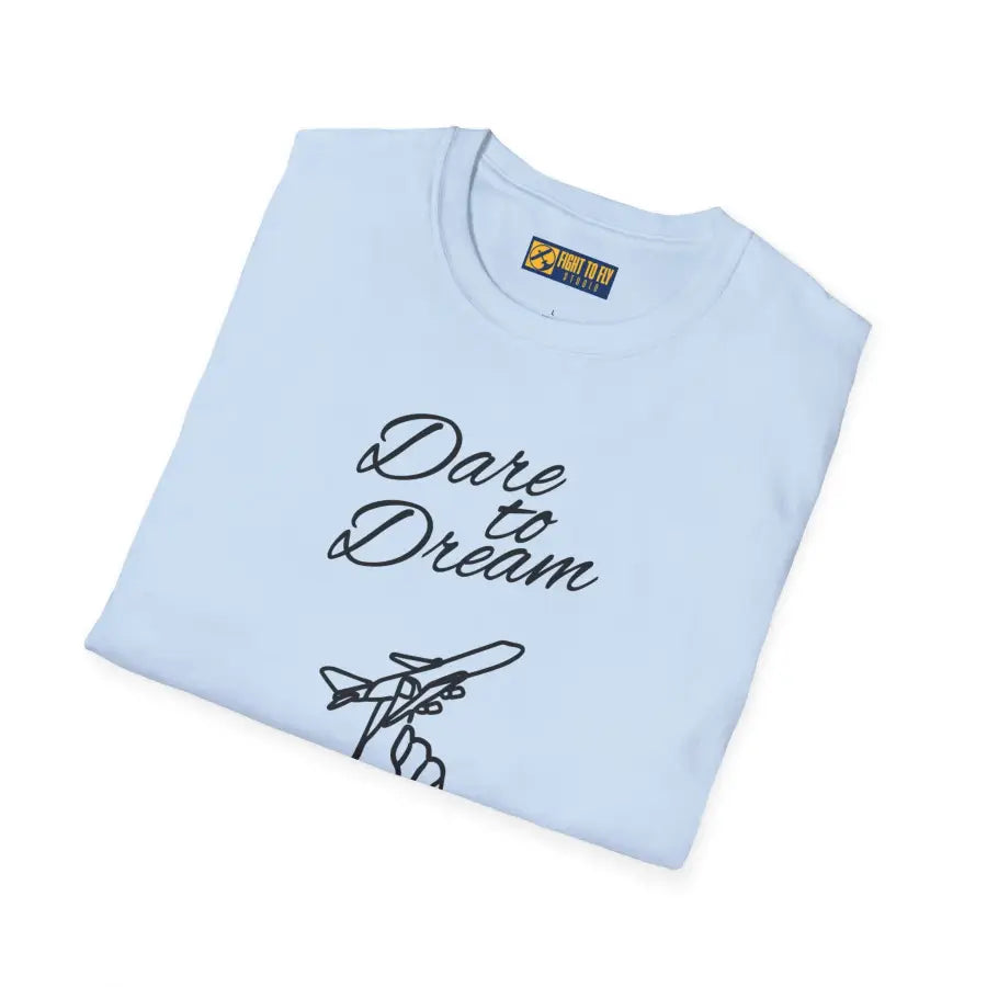 Dare to Dream - T-Shirt - Gifts for pilots - Aviation apparel