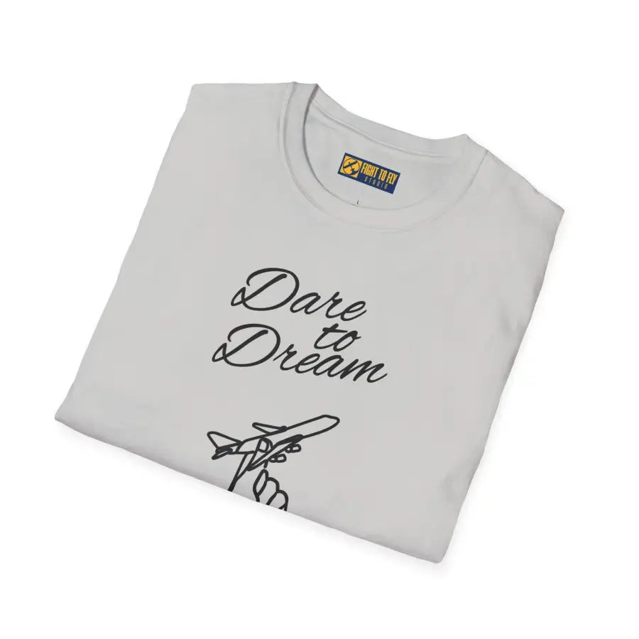 Dare to Dream - T-Shirt - Gifts for pilots - Aviation apparel