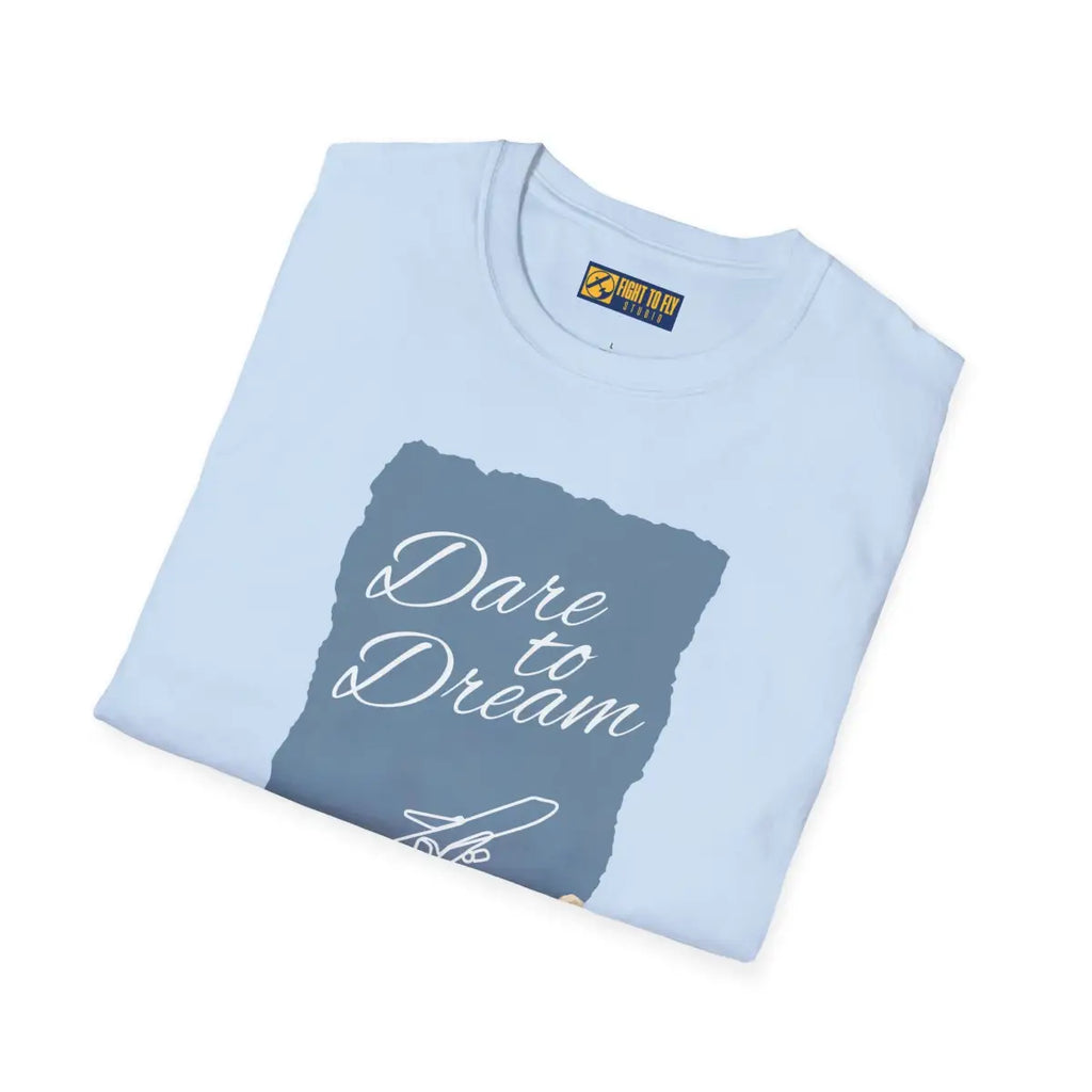 Dare to Dream - T-Shirt - Gifts for pilots - Aviation apparel