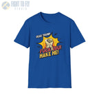 Dear Trump — F* You! Make Me!** - T-Shirt - Pilot gifts - WWII warbird t-shirt