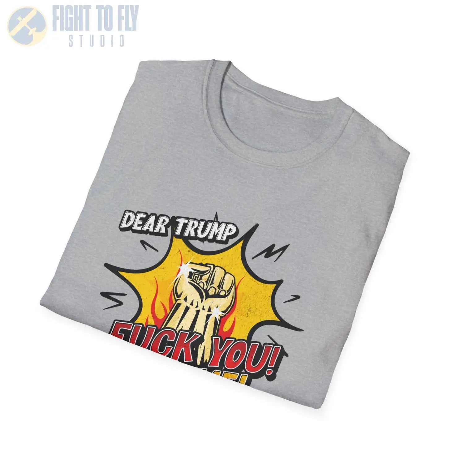Dear Trump — F* You! Make Me!** - T-Shirt - Pilot gifts - WWII warbird t-shirt