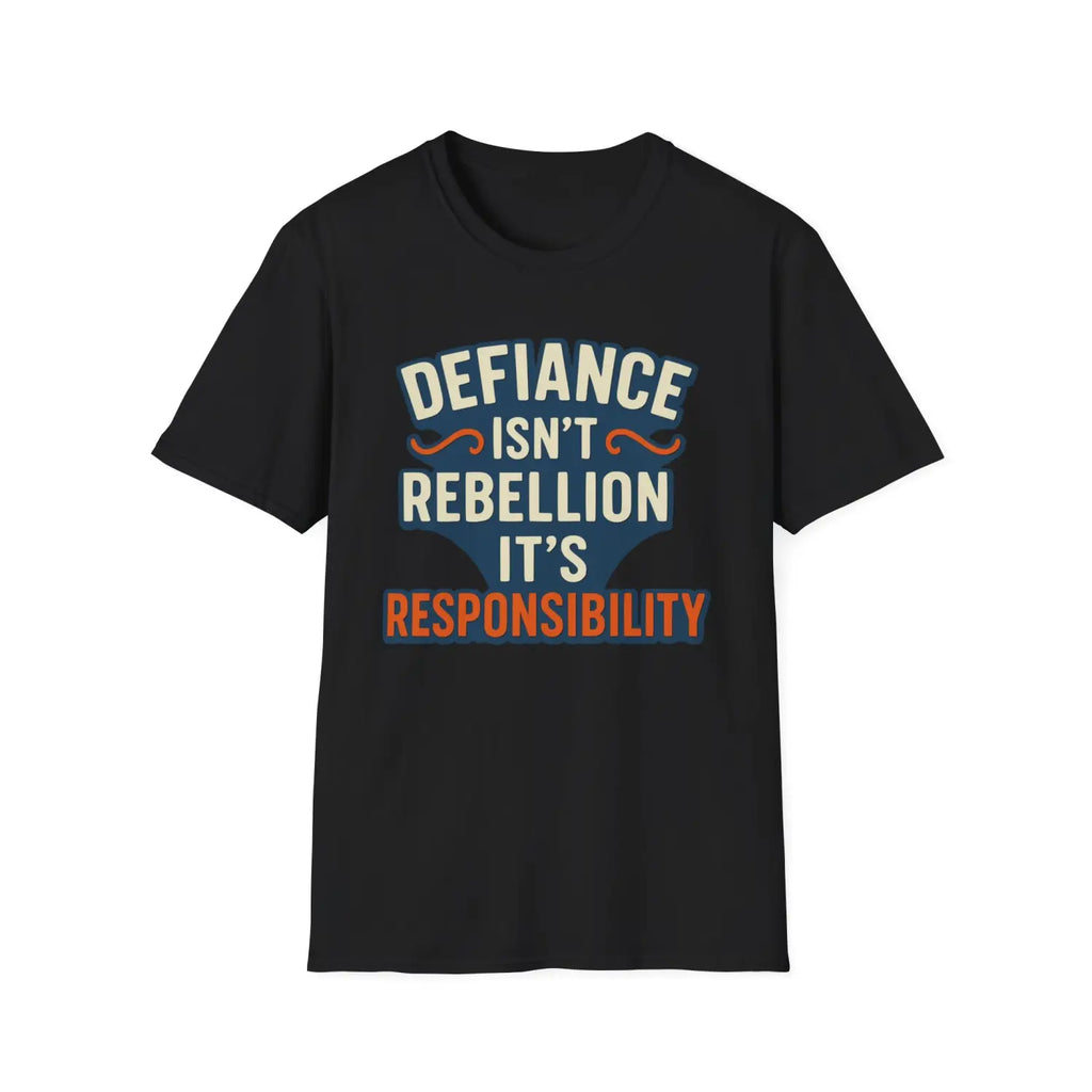 Defiance Isn’t Rebellion – It’s Responsibility - T-Shirt - Pilot gifts - WWII warbird t-shirt