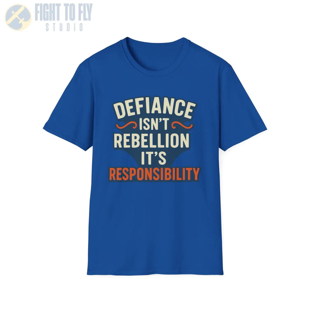 Defiance Isn’t Rebellion – It’s Responsibility - T-Shirt - Pilot gifts - WWII warbird t-shirt