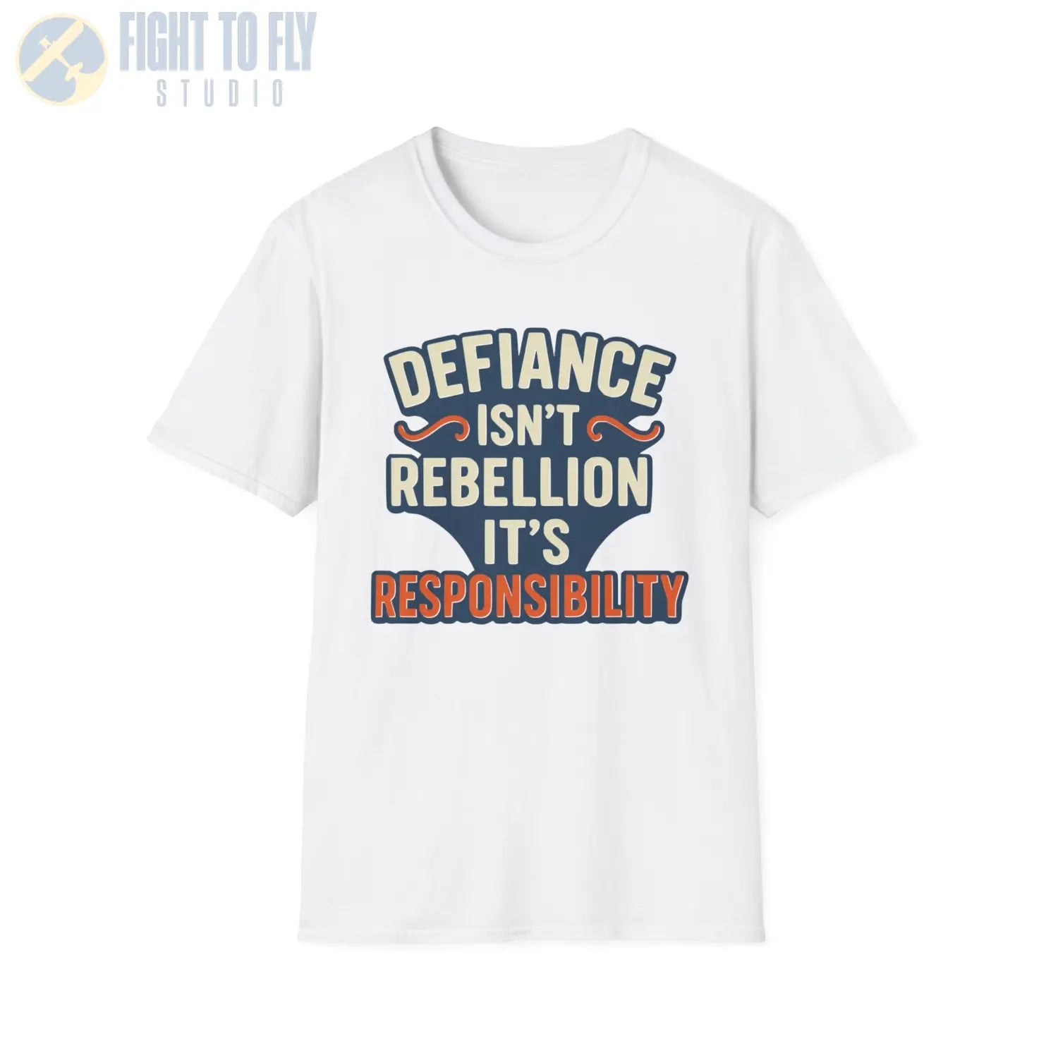 Defiance Isn’t Rebellion – It’s Responsibility - T-Shirt - Pilot gifts - WWII warbird t-shirt