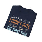 Don’t Look At Me - I didn’t Vote For This - T-Shirt - Pilot gifts - WWII warbird t-shirt
