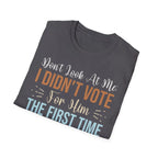 Don’t Look At Me - I didn’t Vote For This - T-Shirt - Pilot gifts - WWII warbird t-shirt